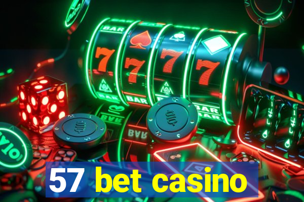 57 bet casino